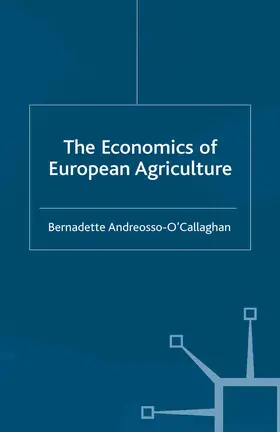 Andreosso-O'Callaghan |  The Economics of European Agriculture | Buch |  Sack Fachmedien