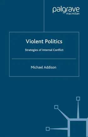 Addison |  Violent Politics | Buch |  Sack Fachmedien