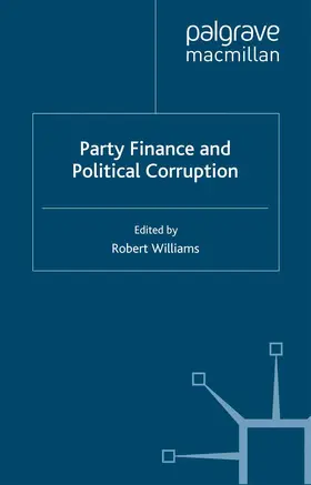 Williams |  Party Finance and Political Corruption | Buch |  Sack Fachmedien