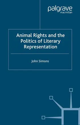 Simons |  Animals, Literature and the Politics of Representation | Buch |  Sack Fachmedien