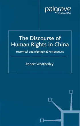 Weatherley |  The Discourse of Human Rights in China | Buch |  Sack Fachmedien