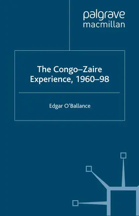 O'Ballance | The Congo-Zaire Experience, 1960-98 | Buch | 978-1-349-41119-1 | www.sack.de