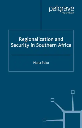 Poku | Regionalization and Security in Southern Africa | Buch | 978-1-349-41131-3 | www.sack.de