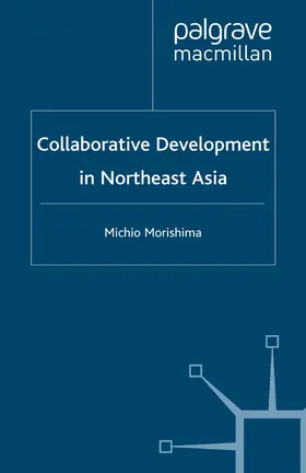 Morishima |  Collaborative Development in Northeast Asia | Buch |  Sack Fachmedien