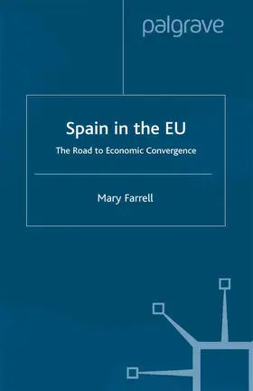 Farrell |  Spain in the E.U. The Road to Economic Convergenc | Buch |  Sack Fachmedien