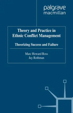 Ross / Rothman |  Theory and Practice in Ethnic Conflict Management | Buch |  Sack Fachmedien
