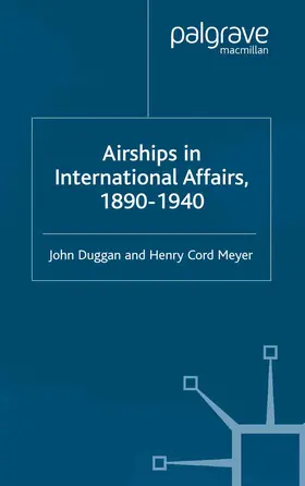 Meyer / Duggan |  Airships in International Affairs 1890 - 1940 | Buch |  Sack Fachmedien