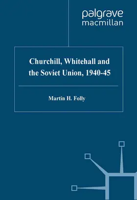 Folly |  Churchill, Whitehall and the Soviet Union, 1940-45 | Buch |  Sack Fachmedien