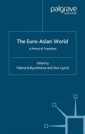 Lynch / Kalyuzhnova |  The Euro-Asian World | Buch |  Sack Fachmedien