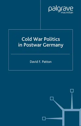 Patton |  Cold War Politics in Post War Germany | Buch |  Sack Fachmedien