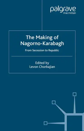 Chorbajian |  The Making of Nagorno-Karabagh | Buch |  Sack Fachmedien