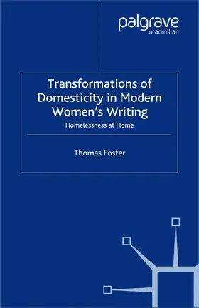 Foster |  Transformations of Domesticity in Modern Women's Writing | Buch |  Sack Fachmedien