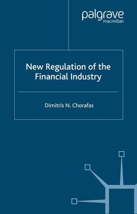 Chorafas | New Regulation of the Financial Industry | Buch | 978-1-349-41676-9 | sack.de