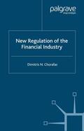 Chorafas |  New Regulation of the Financial Industry | Buch |  Sack Fachmedien