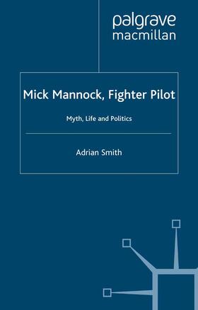 Smith |  Mick Mannock, Fighter Pilot | Buch |  Sack Fachmedien