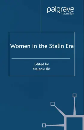 Ilic |  Women in the Stalin Era | Buch |  Sack Fachmedien