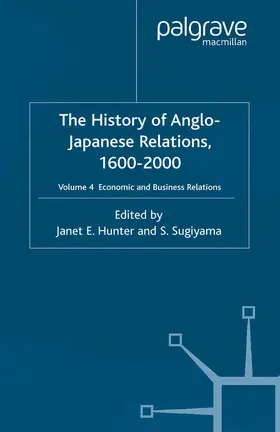 Hunter / Sugiyama | The History of Anglo-Japanese Relations 1600-2000 | Buch | 978-1-349-41917-3 | sack.de