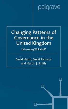 Marsh / Richards / Smith |  Changing Patterns of Government | Buch |  Sack Fachmedien
