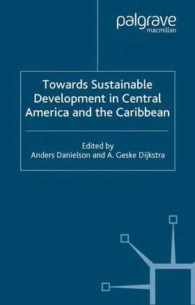 Danielson / Dijkstra |  Towards Sustainable Development in Central America and the Caribbean | Buch |  Sack Fachmedien