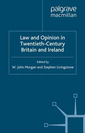 Livingstone / Morgan |  Law and Opinion in Twentieth-Century Britain and Ireland | Buch |  Sack Fachmedien