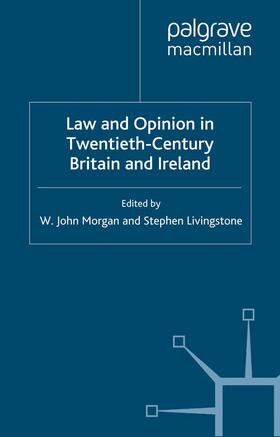 Livingstone / Morgan |  Law and Opinion in Twentieth-Century Britain and Ireland | Buch |  Sack Fachmedien