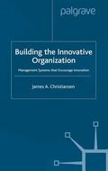 Christiansen |  Building the Innovative Organization | Buch |  Sack Fachmedien