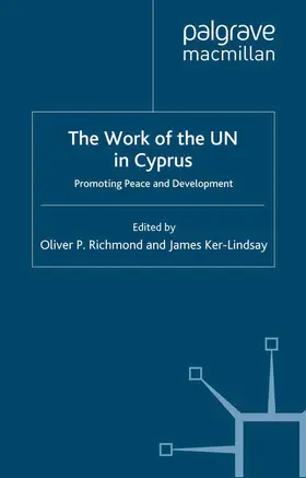 Richmond / Ker-Lindsay |  The Work of the UN in Cyprus | Buch |  Sack Fachmedien
