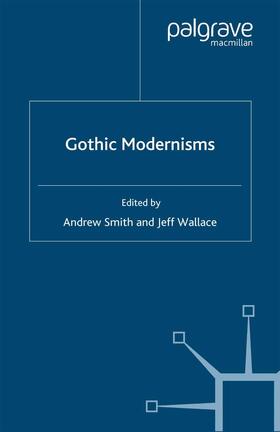 Wallace / Smith |  Gothic Modernisms | Buch |  Sack Fachmedien