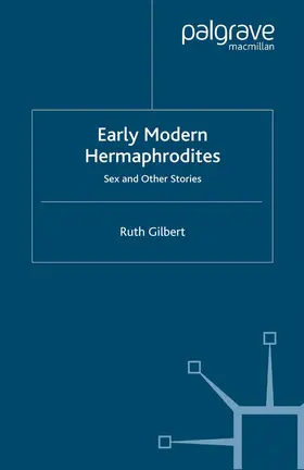 Gilbert | Early Modern Hermaphrodites | Buch | 978-1-349-42520-4 | www.sack.de