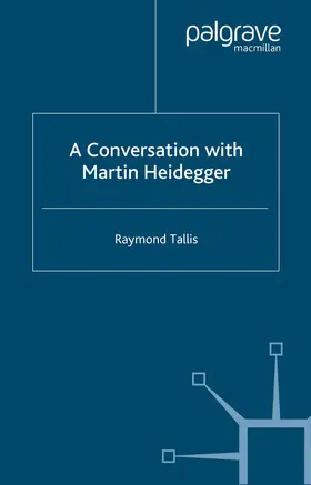 Tallis |  A Conversation with Martin Heidegger | Buch |  Sack Fachmedien
