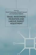 Greenaway / Wakelin / Upward |  Trade, Investment, Migration and Labour Market Adjustment | Buch |  Sack Fachmedien