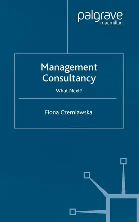 Czerniawska | Management Consultancy | Buch | 978-1-349-42939-4 | www.sack.de