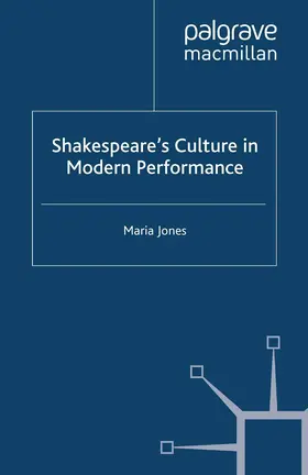 Jones |  Shakespeare's Culture in Modern Performance | Buch |  Sack Fachmedien