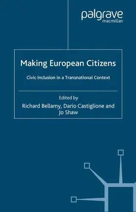 Bellamy / Castiglione / Shaw |  Making European Citizens | Buch |  Sack Fachmedien