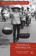 Jarvis / Carroll |  The Politics of Marketising Asia | Buch |  Sack Fachmedien