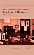 Cross |  The Diplomatic Education of Franklin D. Roosevelt, 1882¿1933 | Buch |  Sack Fachmedien