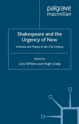 Grady / DiPietro |  Shakespeare and the Urgency of Now | Buch |  Sack Fachmedien