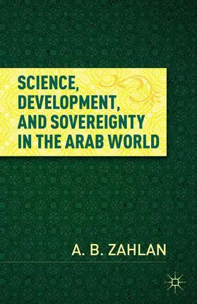 Zahlan |  Science, Development, and Sovereignty in the Arab World | Buch |  Sack Fachmedien