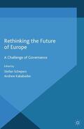Schepers / Kakabadse |  Rethinking the Future of Europe | Buch |  Sack Fachmedien