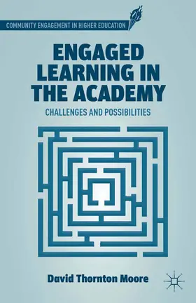 Moore |  Engaged Learning in the Academy | Buch |  Sack Fachmedien