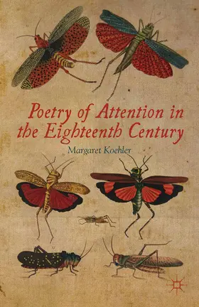 Koehler |  Poetry of Attention in the Eighteenth Century | Buch |  Sack Fachmedien