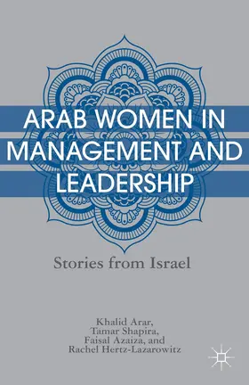Arar / Hertz-Lazarowitz / Shapira |  Arab Women in Management and Leadership | Buch |  Sack Fachmedien