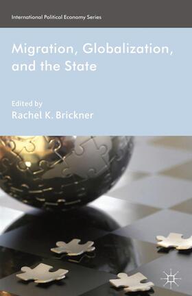 Brickner |  Migration, Globalization, and the State | Buch |  Sack Fachmedien