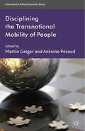 Pécoud / Geiger |  Disciplining the Transnational Mobility of People | Buch |  Sack Fachmedien