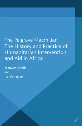 Kaplan / Everill |  The History and Practice of Humanitarian Intervention and Aid in Africa | Buch |  Sack Fachmedien
