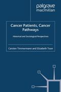 Toon / Timmermann |  Cancer Patients, Cancer Pathways | Buch |  Sack Fachmedien