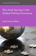 Talani |  The Arab Spring in the Global Political Economy | Buch |  Sack Fachmedien