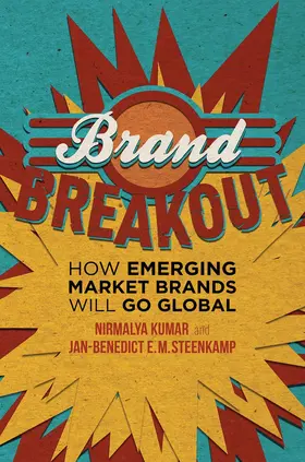 Kumar / Steenkamp |  Brand Breakout: How Emerging Market Brands Will Go Global | Buch |  Sack Fachmedien