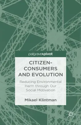 Klintman | Citizen-Consumers and Evolution | Buch | 978-1-349-44682-7 | www.sack.de