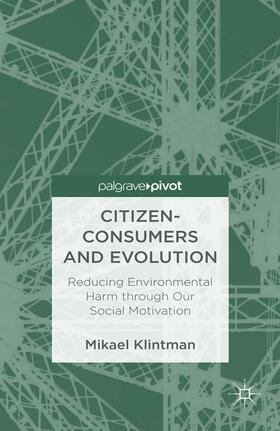 Klintman | Citizen-Consumers and Evolution | Buch | 978-1-349-44682-7 | sack.de